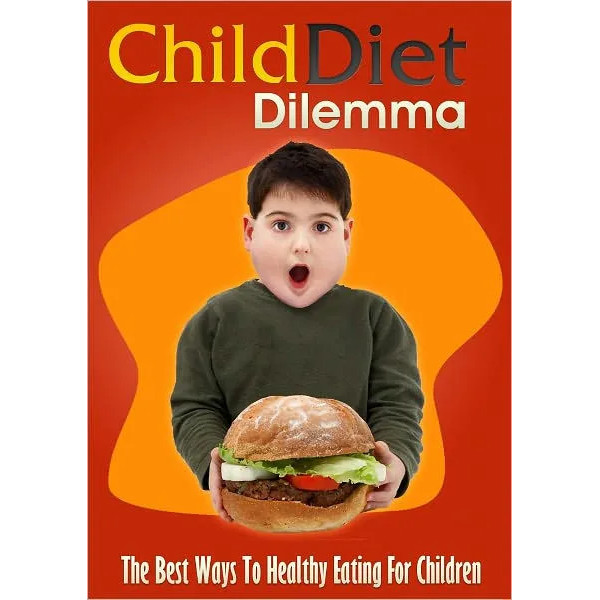 Diet Dilemma the Best Ways to Healthy Eating for Children